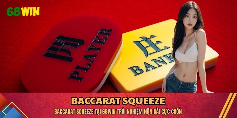 Baccarat Squeeze