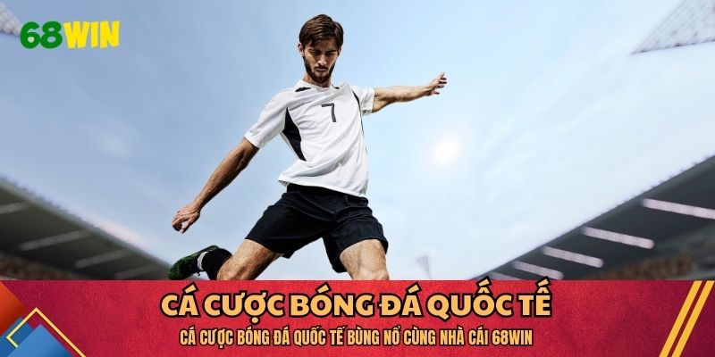 cá cược bóng đá quốc tế