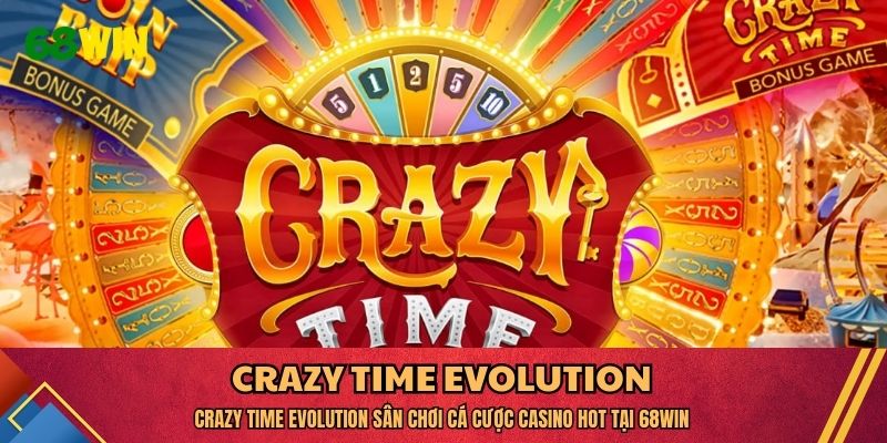 Crazy Time Evolution