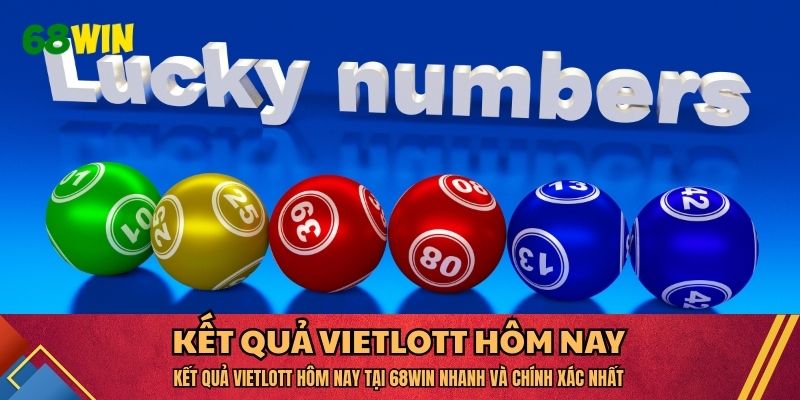 Kết quả Vietlott hôm nay