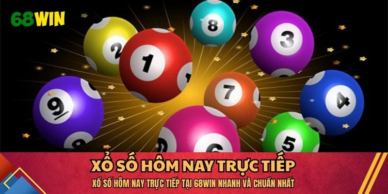 xổ số hôm nay trực tiếp